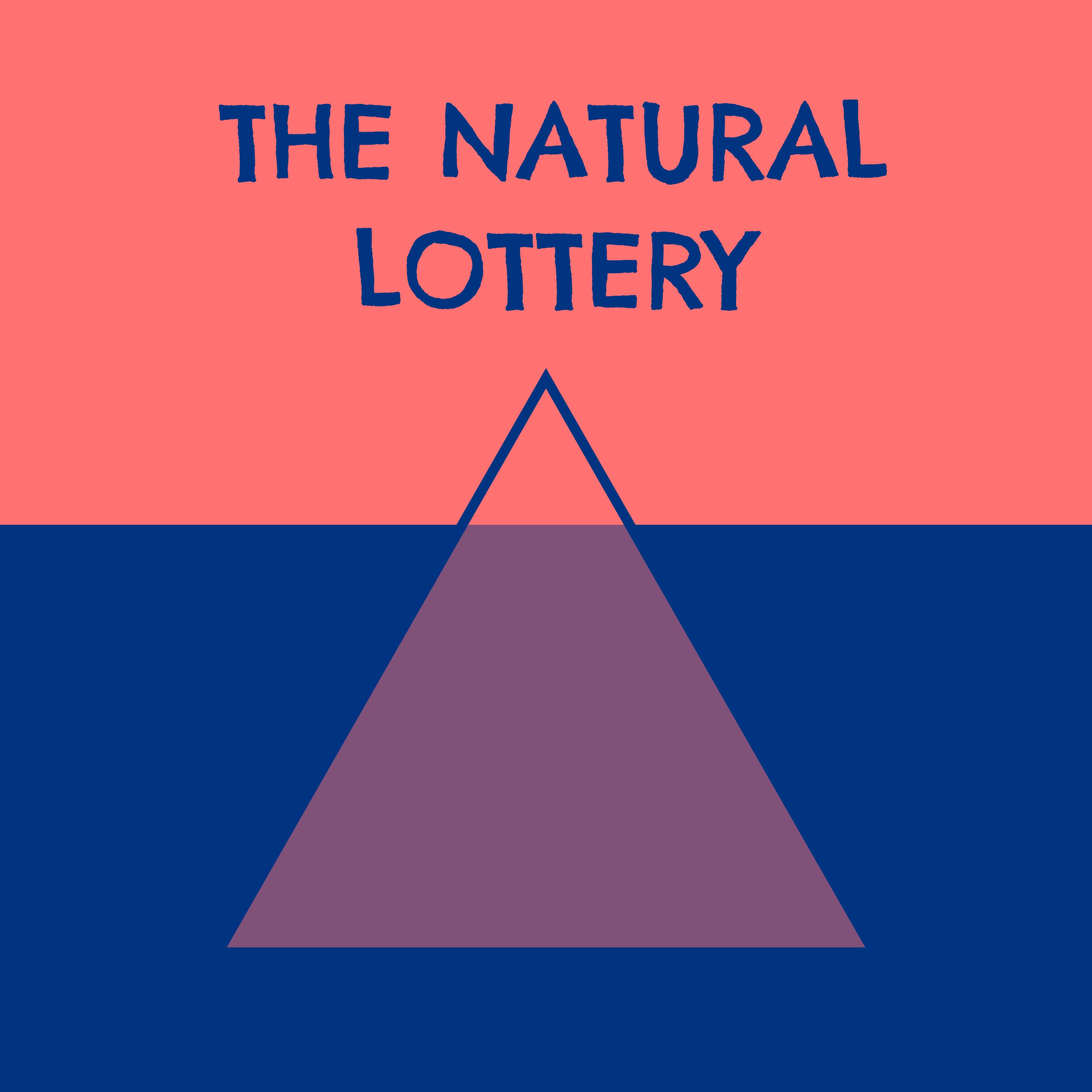 The Natural Lottery